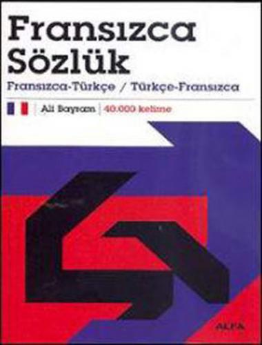 Fransızca Sözlük Fransızca-Türkçe / Türkçe-Fransızca 40.000 Kelime (Ka