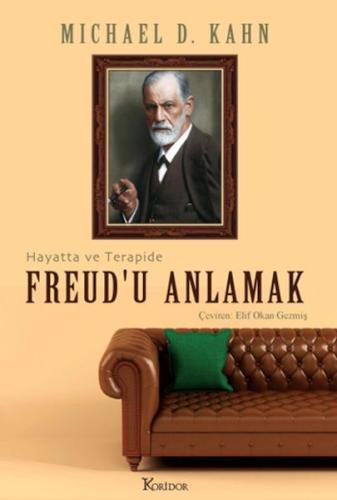 Freud’u Anlamak: Hayatta ve Terapide