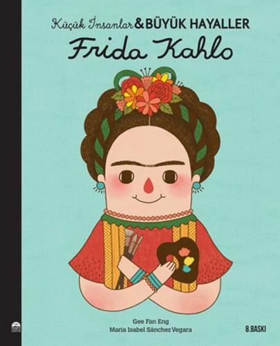 Frida Kahlo-Küçük İnsanlar ve Büyük Hayaller