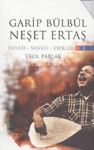 Garip Bülbül Neşet Ertaş (2 Kitap Takım) Hayatı-Sanatı-Eserleri