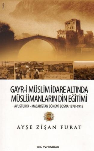 Gayr-i Müslim İdare Altında Müslümanların Din Eğitimi Avusturya-Macari