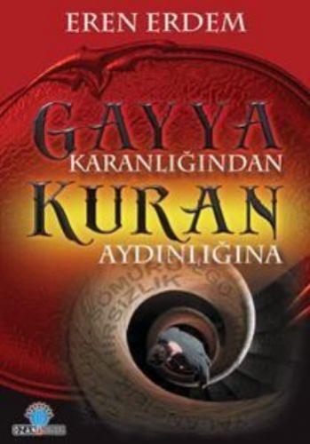 Gayya Karanlığından Kuran Aydınlığına