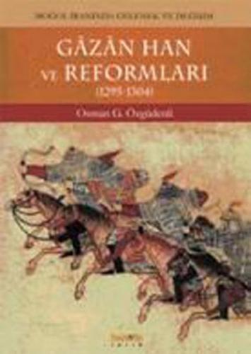 Gazan Han ve Reformları (1295-1304) Moğol İranında Gelenek ve Değişim