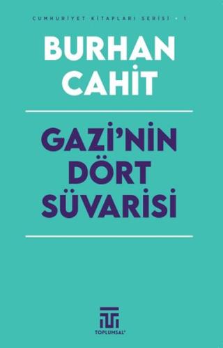 Gazi’nin Dört Süvarisi