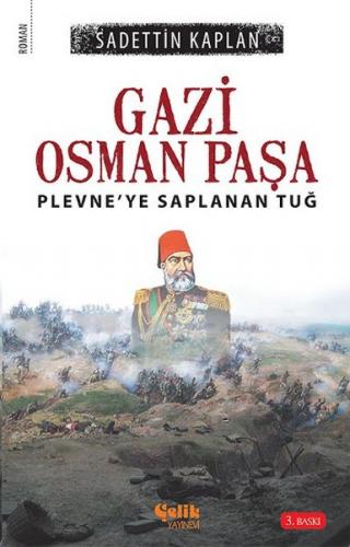 Gazi Osman Paşa Plevne'ye Saplanan Tuğ