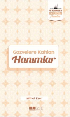 Gazvelere Katılan Hanımlar Peygamber Asrının Hanımları 8