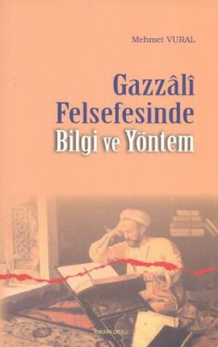 Gazzâlî Felsefesinde Bilgi ve Yöntem