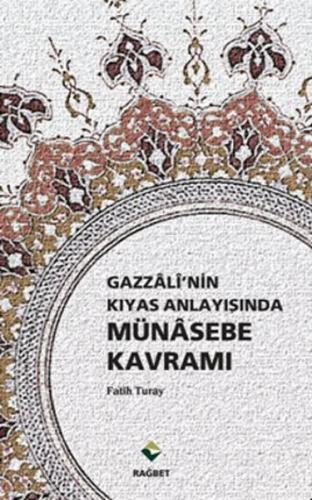 Gazzali'nin Kıyas Anlayışında Münasebe Kavramı