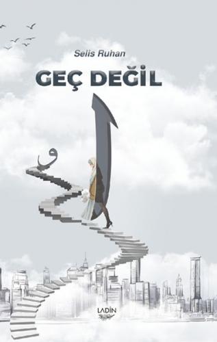 Geç Değil