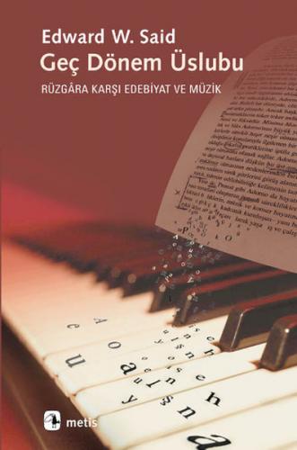 Geç Dönem Üslubu Rüzgara Karşı Edebiyat ve Müzik