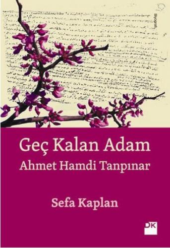 Geç Kalan Adam - Ahmet Hamdi Tanpınar