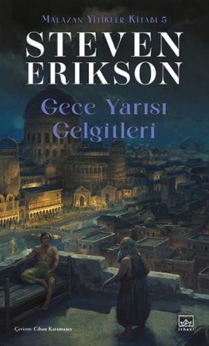 Gece Yarısı Gelgitleri - Malazan Yitikler Kitabı 5