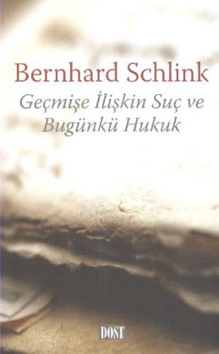 Geçmişe İlişkin Suç ve Bugünkü Hukuk