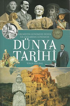 Geçmişten Günümüze Dünya - İlk Çağlardan Günümüze Dünya Tarihi