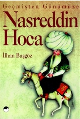 Geçmişten Günümüze Nasreddin Hoca