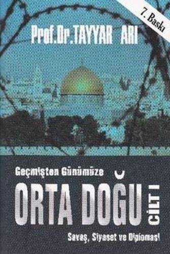 Geçmişten Günümüze Orta Doğu - Cilt 1