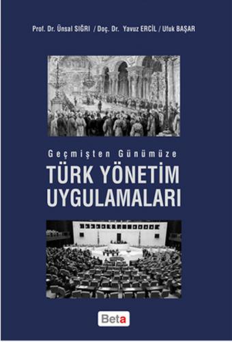 Geçmişten Günümüze Türk Yönetim Uygulamaları