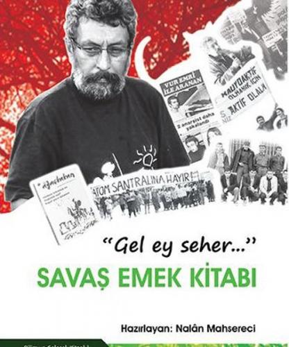 Gel Ey Seher... Savaş Emek Kitabı