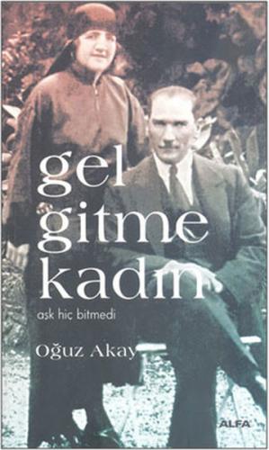 Gel Gitme Kadın - Aşk Hiç Bitmedi