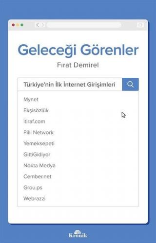 Geleceği Görenler-Türkiye'nin İlk İnternet Girişimleri