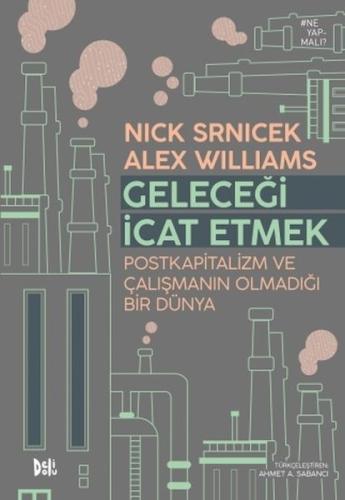 Geleceği İcat Etmek: Postkapitalizm ve Çalışmanın Olmadığı Bir Dünya