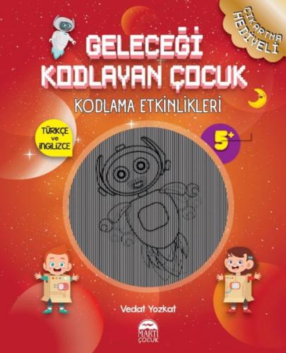 Geleceği Kodlayan Çocuk - Kodlama Etkinlikeri 5 Yaş