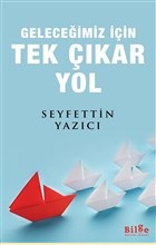 Geleceğimiz İçin Tek Çıkar Yol