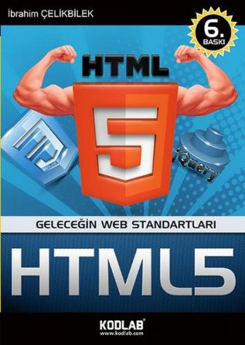 Geleceğin Web Standartları - Her Yönüyle HTML5