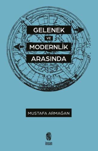 Gelenek ve Modernlik Arasında