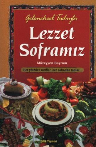 Geleneksel Tadıyla Lezzet Soframız (Ciltli)