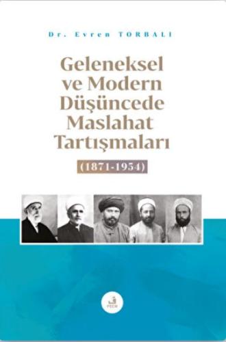 Geleneksel ve Modern Düşüncede Maslahat Tartışmaları