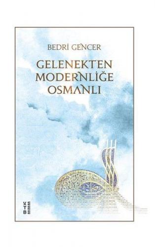 Gelenekten Modernliğe Osmanlı