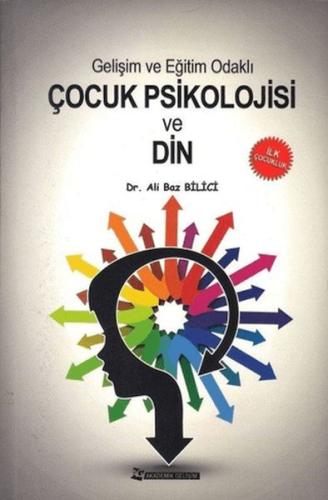 Gelişim ve Eğitim Odaklı Çocuk Psikolojisi ve Din