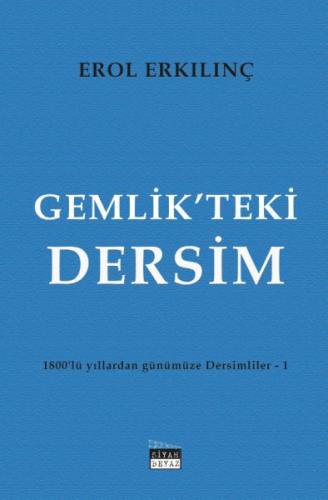 Gemlik’teki Dersim - 1800’lü Yıllardan Günümüze Dersimliler 1