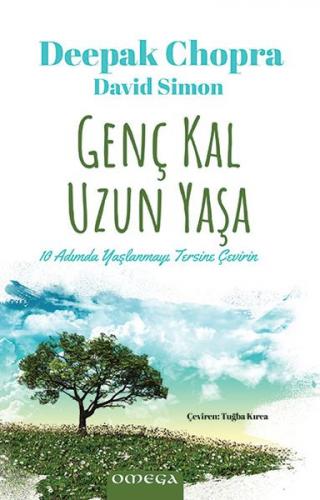 Genç Kal Uzun Yaşa - 10 Adımda Yaşlanmayı Tersine Çevirin