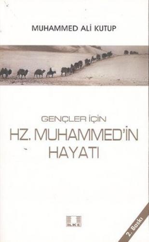 Gençler İçin Hz. Muhammed’in Hayatı