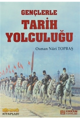 Gençlerle Tarih Yolculuğu