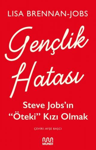 Gençlik Hatası - Steve Jobs’ın "Öteki" Kızı Olmak