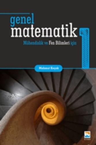 Genel Matematik 1 - Mühendislik ve Fen Bilimleri İçin