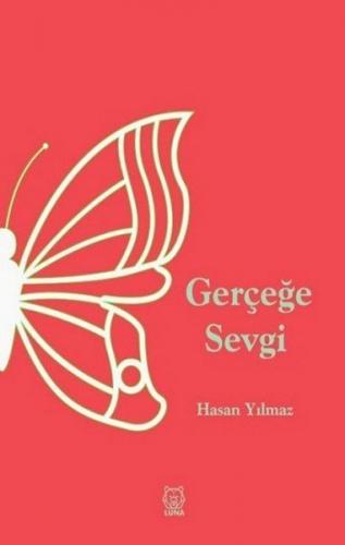 Gerçeğe Sevgi