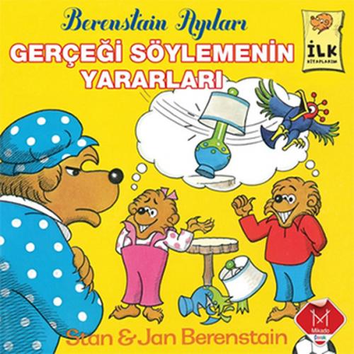 Gerçeği Söylemenin Yararları / Berenstain Ayıları İlk Okuma Kitaplarım