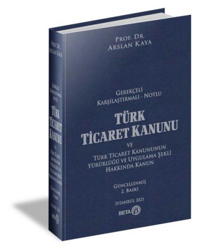 Gerekçeli Karşılaştırmalı Notlu Türk Ticaret Kanunu