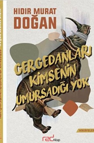 Gergedanları Kimsenin Umursadığı Yok