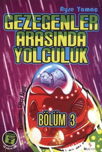 Gezegenler Arasında Yolculuk Bölüm-3