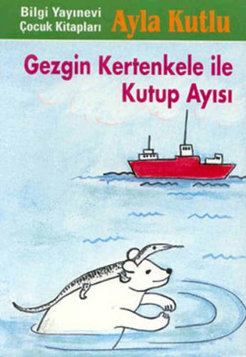 Gezgin Kertenkele ile Kutup Ayısı 2. Kitap