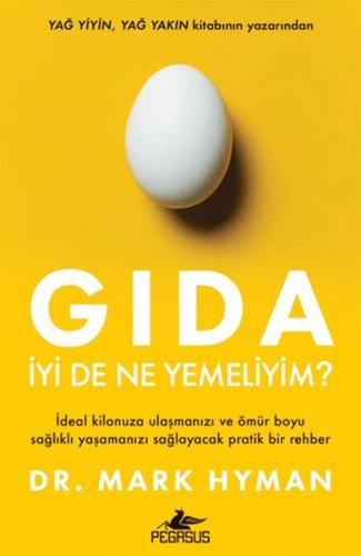 Gıda: İyi De Ne Yemeliyim?