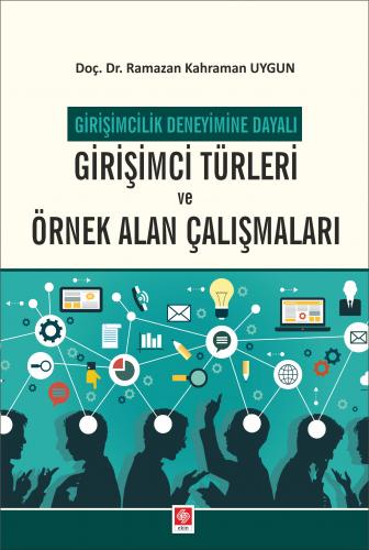 Girişimci Türleri Ve Örnek Alan Çalışmaları - Girişimcilik Deneyimine 