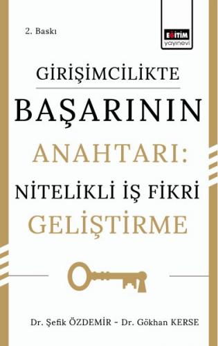 Girişimcilikte Başarının Anahtarı: Nitelikli İş Fikri Geliştirme