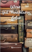 Gitme Gül Yanakların Solar