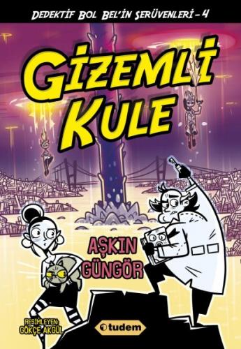 Gizemli Kule - Dedektif Bol Bel'in Serüvenleri 4